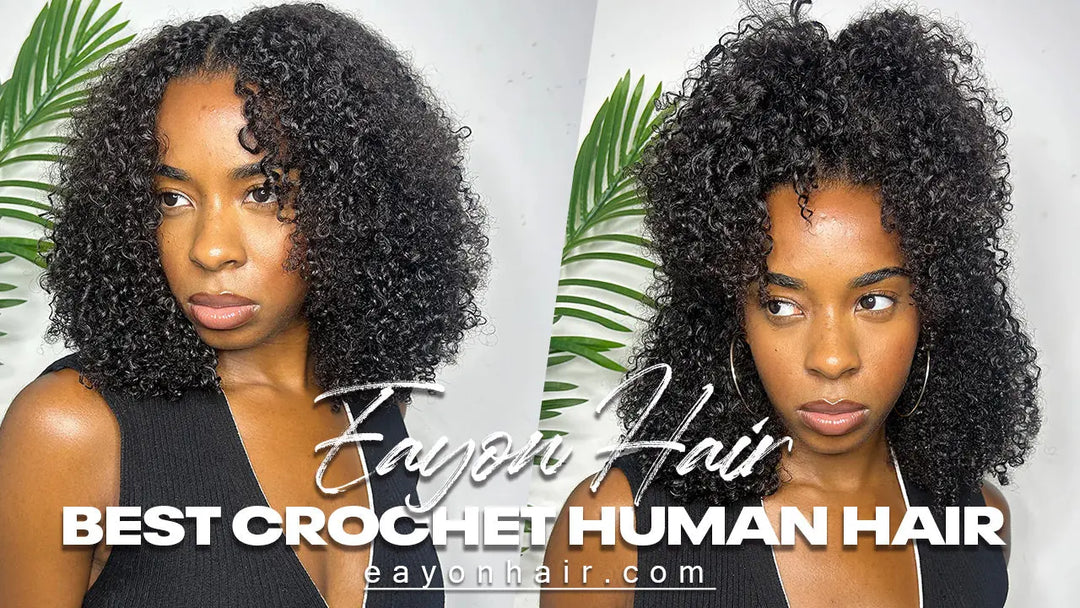 Why EAYONHAIR Crochet Human Hair is the Go-To for Flawless, Effortless Beauty