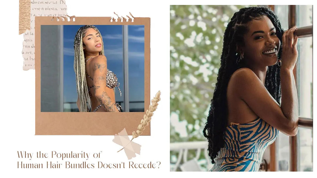 Why the Popularity of Human Hair Bundles Doesn't Recede? Eayonhair