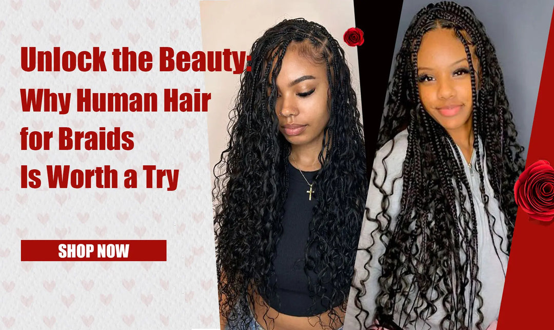 Unlock the Beauty: Why Human Hair for Braids Is Worth a Try Eayonhair
