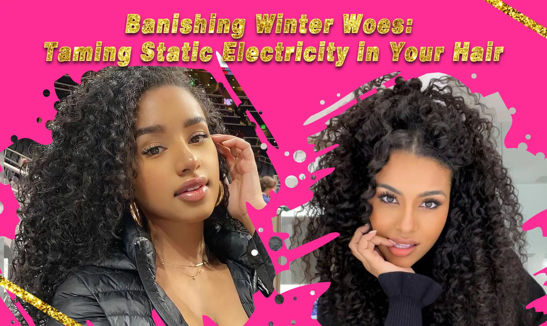 Banishing Winter Woes: Taming Static Electricity in Your Hair Eayonhair