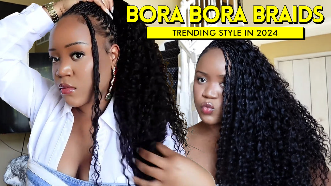 The Rise of Bora Bora Boho Braids Human Hair: Why It's the Trending Style of 2024