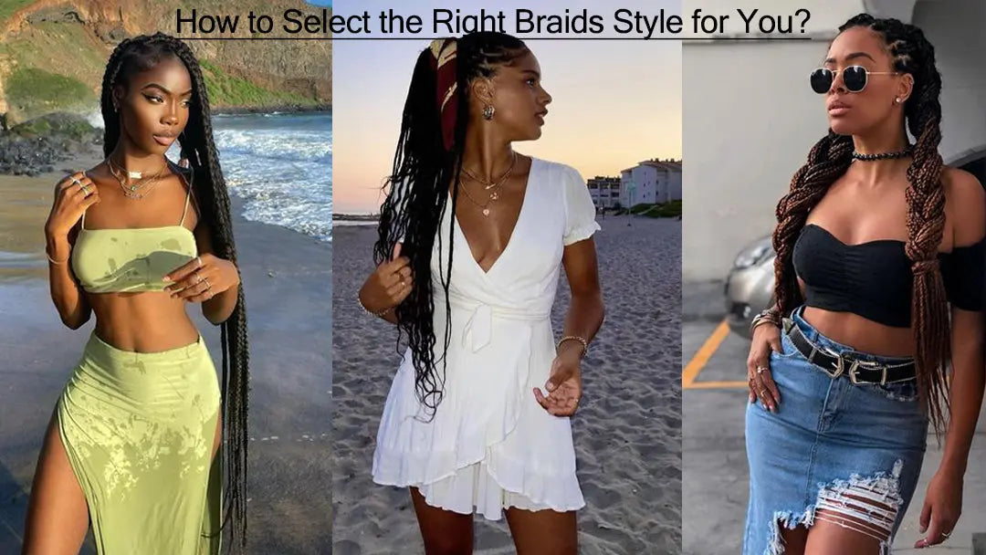 Finding Your Braids Match: How to Select the Right Style for You Eayonhair