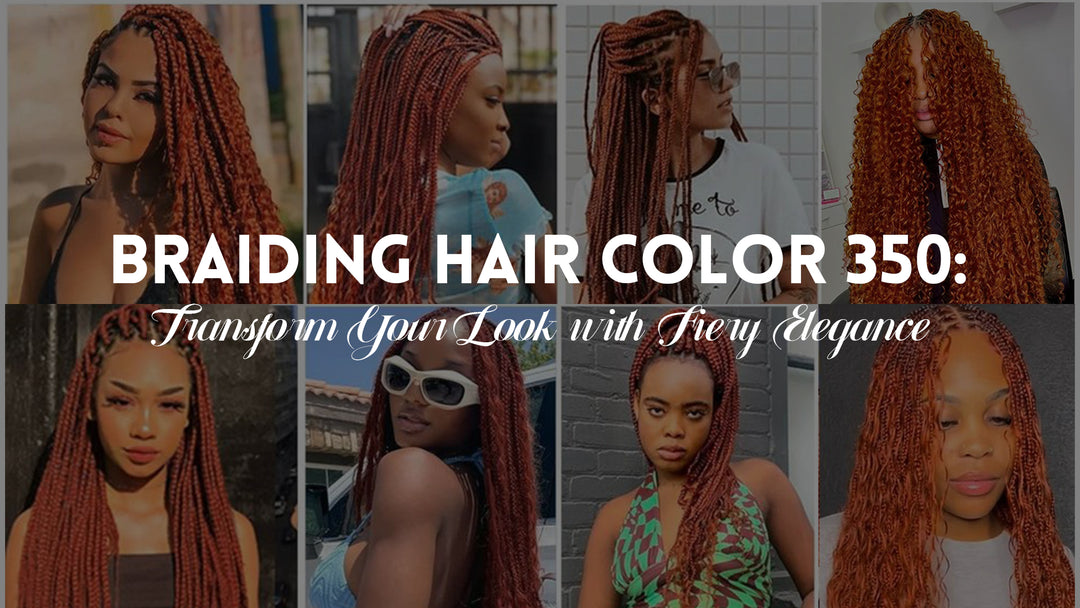 Braiding Hair Color 350: Transform Your Look with Fiery Elegance