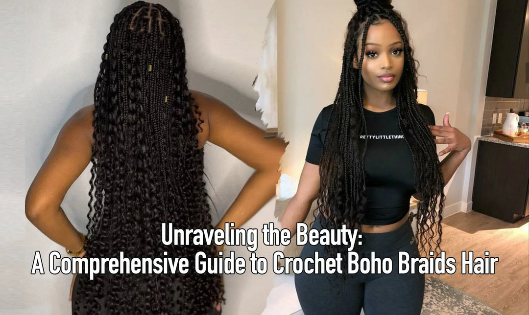 Unraveling the Beauty: A Comprehensive Guide to Crochet Boho Braids Hair Eayonhair