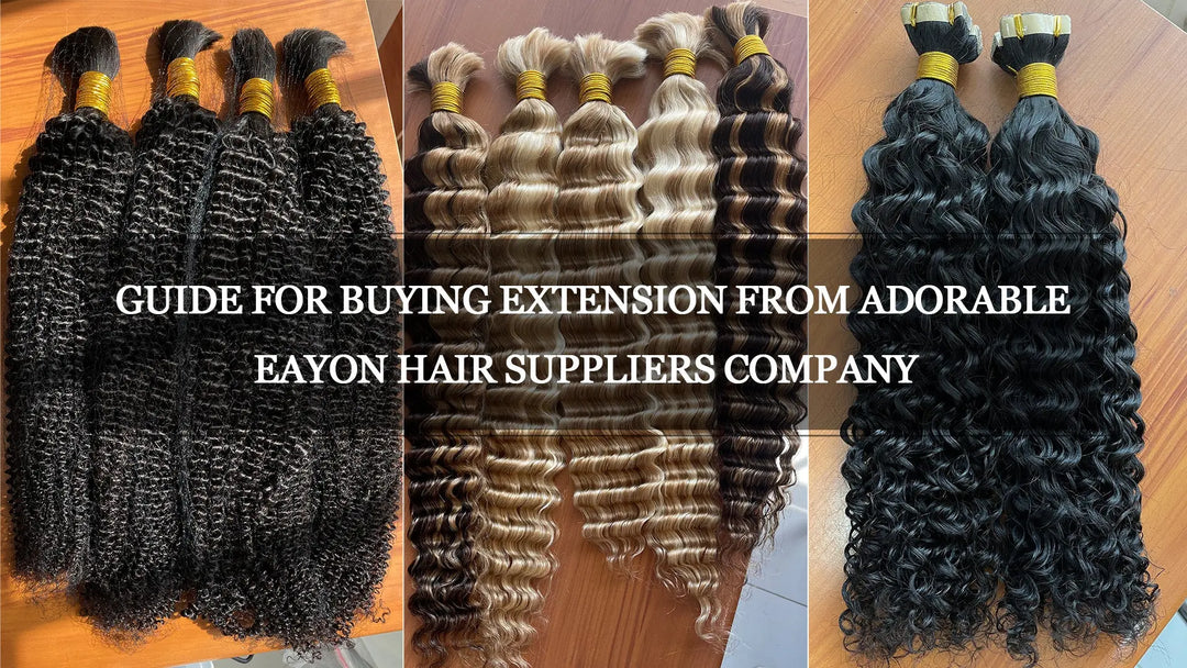 Guide for Buying Extension from Adorable Eayon Hair Suppliers Company Eayonhair