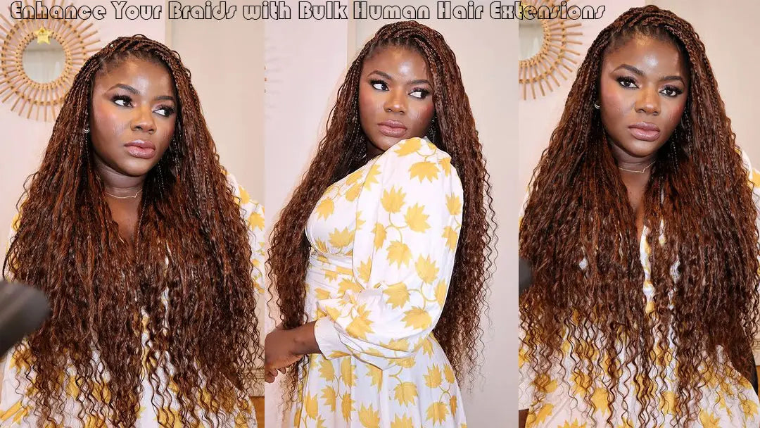 Achieve a Flawless Look: Enhance Your Braids with Bulk Human Hair Extensions Eayonhair