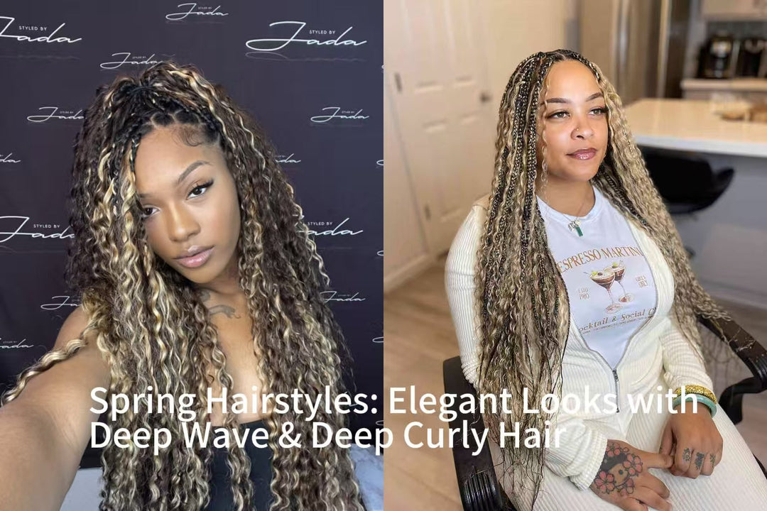 Spring Hairstyles: How to Create Elegant Looks with Deep Wave & Deep Curly Hair