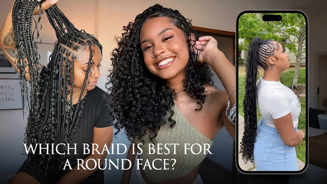 Which Braid is Best for a Round Face? Top Styles to Flatter Your Features