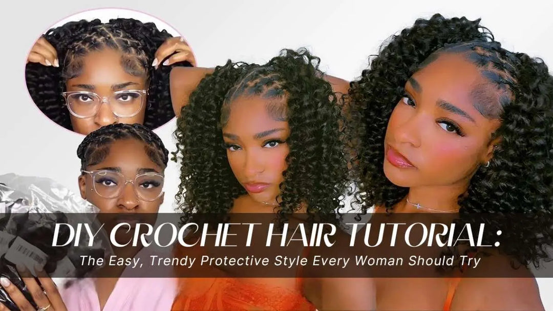 DIY Crochet Hair Tutorial: The Easy, Trendy Protective Style Every Woman Should Try