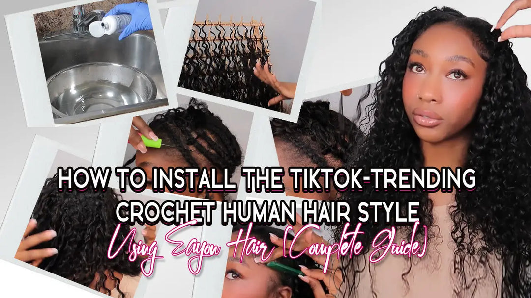 How to Install the TikTok-Trending Crochet Human Hair Style Using Eayon Hair (Complete Guide)