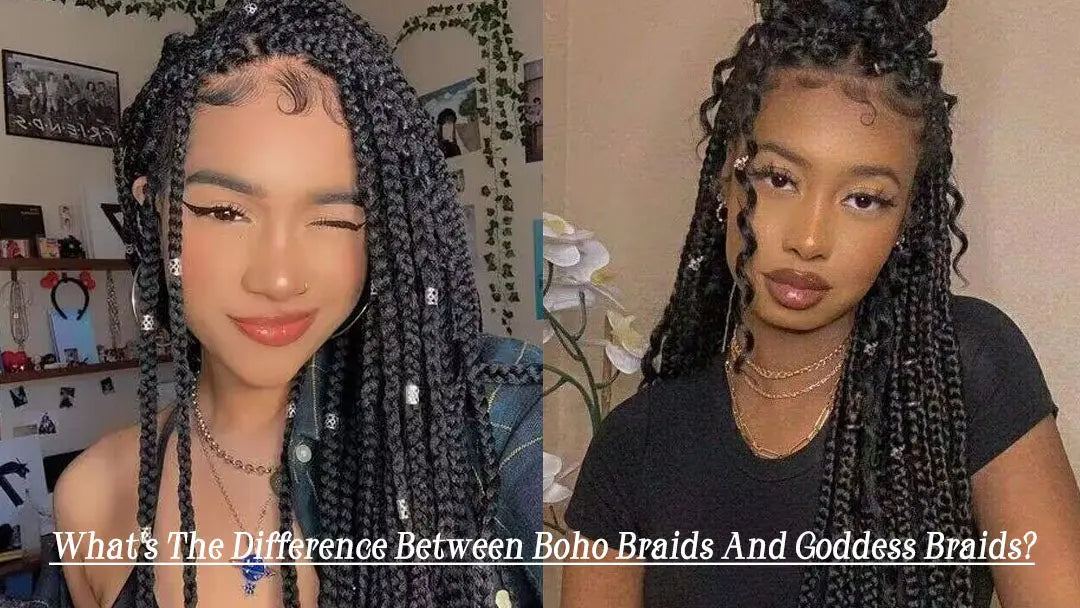What's The Difference Between Boho Braids And Goddess Braids?