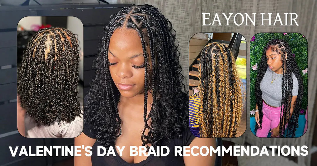 Valentine's Day Braid Recommendations Eayonhair