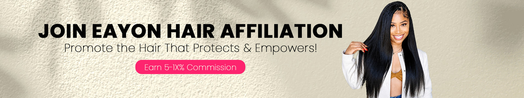 join_eayon_hair_affiliation_program_earn_hign_commision