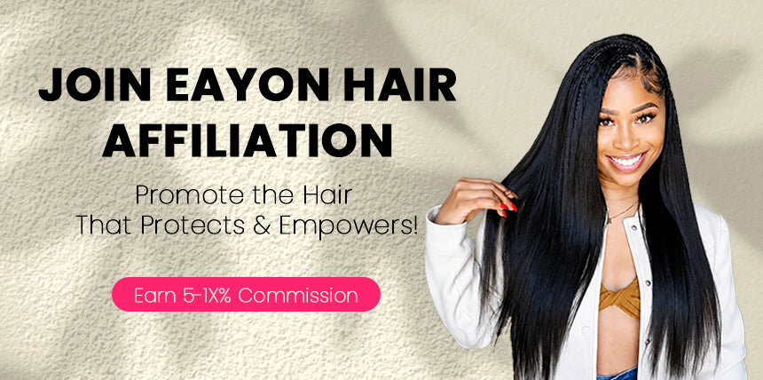 join_eayon_hair_affiliation_program_earn_hign_commisions